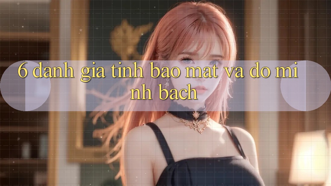 6. Đánh Giá Tính Bảo Mật Và Độ Minh bạch