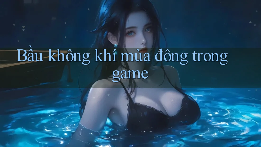Bầu không khí mùa đông trong game