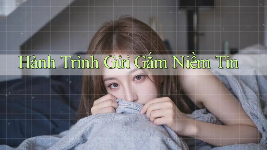 Hành Trình Gửi Gắm Niềm Tin