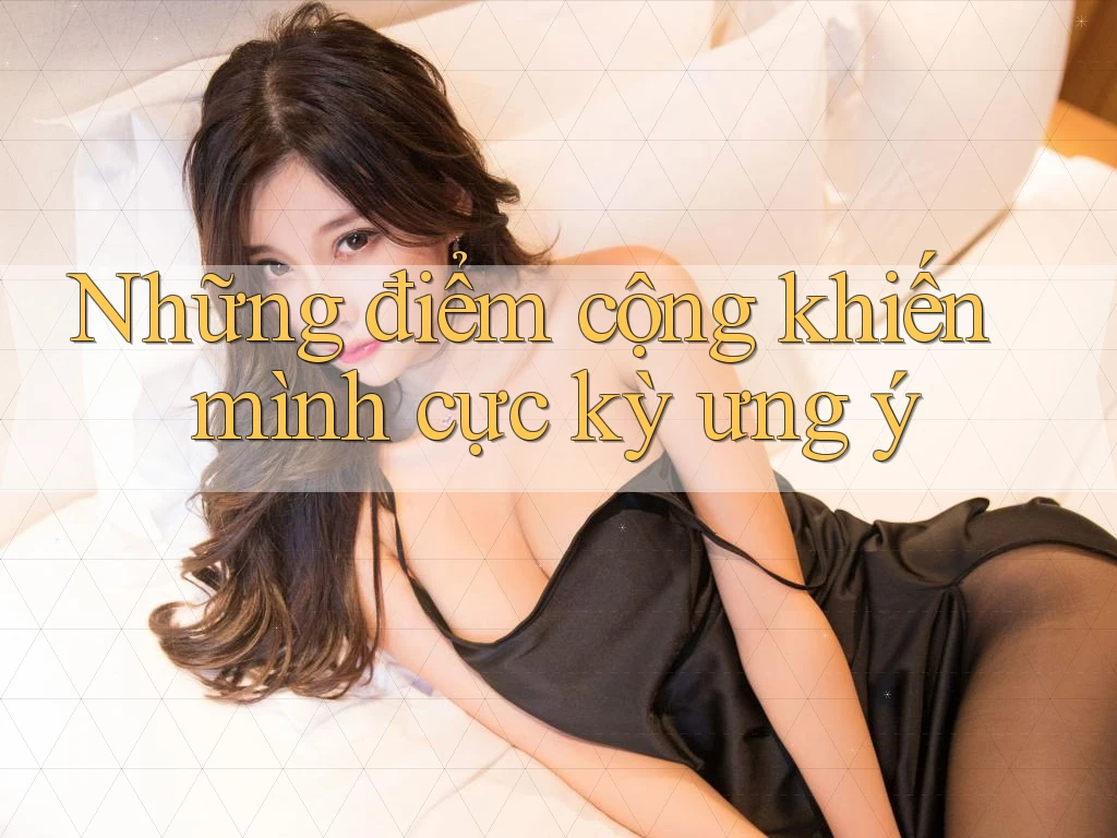 Những điểm cộng khiến mình cực kỳ ưng ý