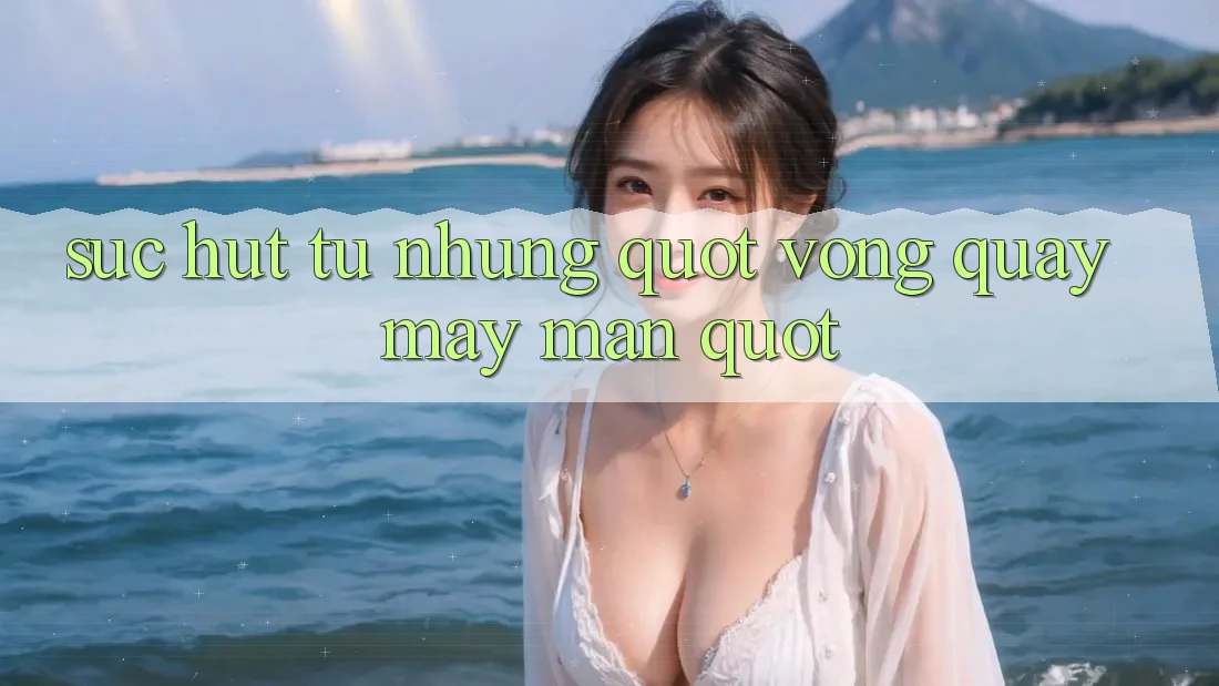Sức hút từ những " vòng quay may mắn"