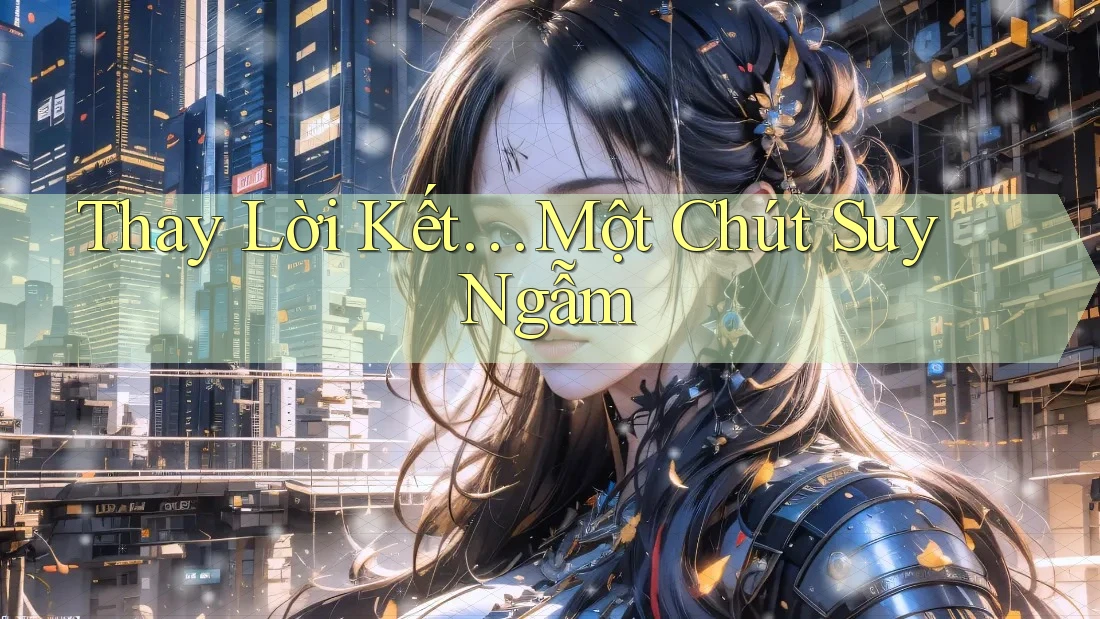 Thay Lời Kết: Một Chút Suy Ngẫm